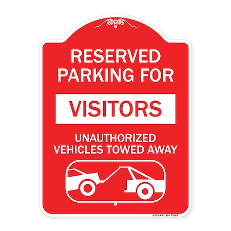 Reserved Parking For Visitors Unauthorized Vehicles Towed Away With Tow Away Graphic Aluminum Sign